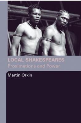 Local Shakespeares(English, Paperback, Orkin Martin)