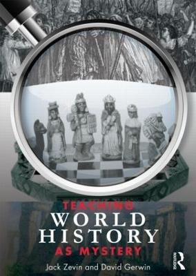 Teaching World History as Mystery(English, Paperback, Zevin Jack)