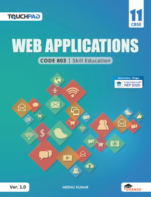Web Application for Class 11 – Ver 1.0(Paperback, Meenu Kumar)