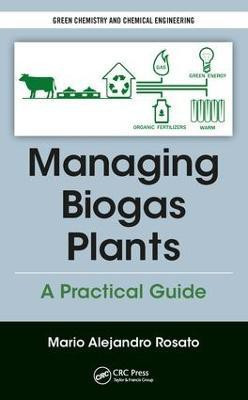 Managing Biogas Plants(English, Hardcover, Alejandro Rosato Mario)