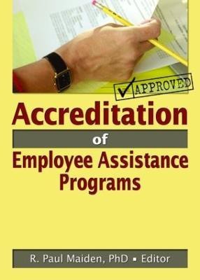 Accreditation of Employee Assistance Programs(English, Paperback, Maiden R Paul)