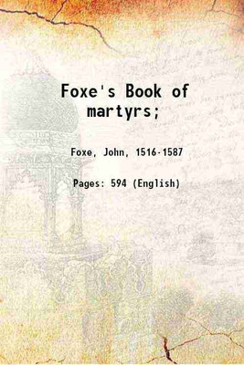 Foxe's Book of martyrs; 1897 [Hardcover](Hardcover, Foxe, John, -)