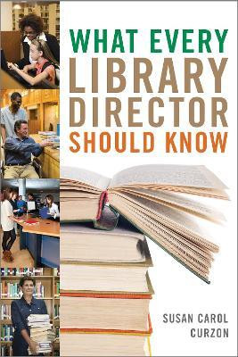 What Every Library Director Should Know(English, Hardcover, Curzon Susan Carol)