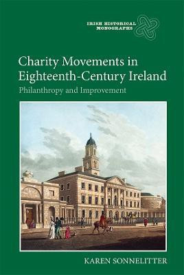 Charity Movements in Eighteenth-Century Ireland(English, Hardcover, Sonnelitter Karen)