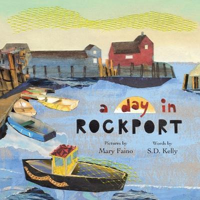 A Day in Rockport(English, Paperback, Kelly S D)
