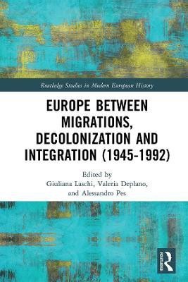 Europe between Migrations, Decolonization and Integration (1945-1992)(English, Electronic book text, unknown)