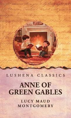 Anne of Green Gables(English, Hardcover, Lucy Maud Montgomery)