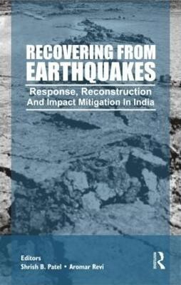 Recovering from Earthquakes  - Response, Reconstruction and Impact Mitigation in India(English, Hardcover, unknown)