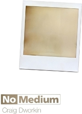 No Medium(English, Paperback, Dworkin Craig)
