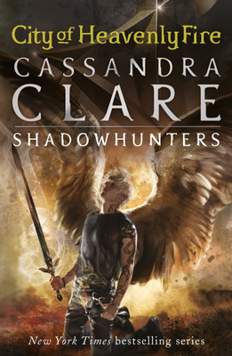 The Mortal Instruments 6: City of Heavenly Fire(English, Paperback, Clare Cassandra)