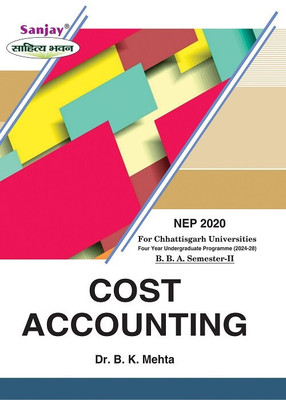 Cost Accounting (Chhattisgarh)  - BBA 2nd Semester Syllabus According to NEP FYUGP for all Chhattisgarh Universities 1 Edition(English, Paperback, unknown)