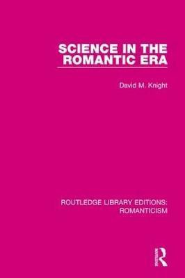 Science in the Romantic Era(English, Paperback, Knight David)
