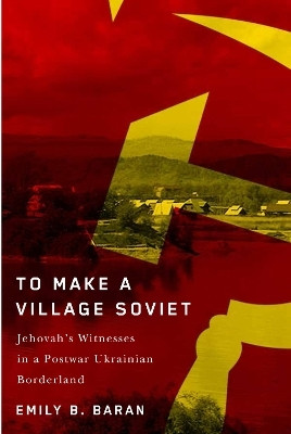 To Make a Village Soviet(English, Paperback, Baran Emily B.)