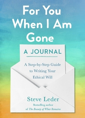 For You When I Am Gone: A Journal(English, Paperback, Leder Steve)