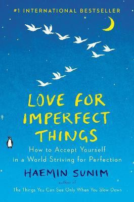 Love for Imperfect Things(English, Hardcover, Sunim Haemin)