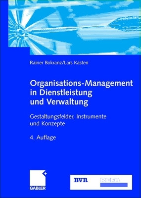 Organisations-Management in Dienstleistung und Verwaltung(German, Hardcover, Bokranz Rainer)