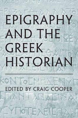 Epigraphy and the Greek Historian(English, Electronic book text, unknown)