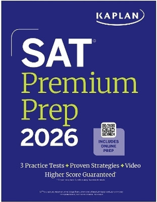 SAT Premium Prep 2026: Includes 3 Full Length Practice Tests, 700+ Practice Questions, + 1 Year Online Access to Quizzes and Video Lessons and Tutorials(English, Paperback, Kaplan Test Prep)