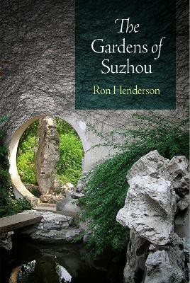 The Gardens of Suzhou(English, Electronic book text, Henderson Ron)