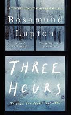 Three Hours: The Top Ten Sunday Times Bestseller(Paperback, Rosamund Lupton)