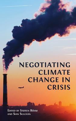 Negotiating Climate Change in Crisis(English, Hardcover, unknown)