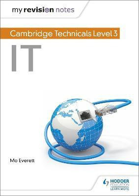 My Revision Notes: Cambridge Technicals Level 3 IT(English, Paperback, Everett Maureen)