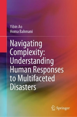Navigating Complexity: Understanding Human Responses to Multifaceted Disasters(English, Hardcover, Ao Yibin)