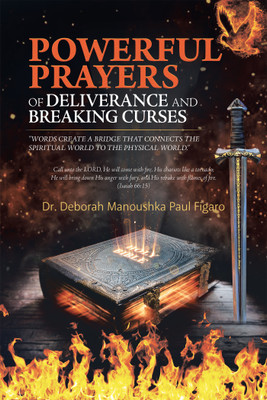 POWERFUL PRAYERS of Deliverance and Breaking Curses(English, Paperback, Figaro Deborah Manoushka Paul Dr)