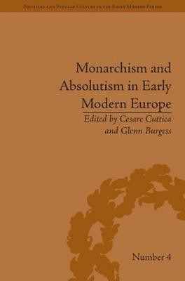 Monarchism and Absolutism in Early Modern Europe(English, Hardcover, unknown)