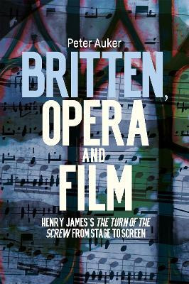 Britten, Opera and Film(English, Hardcover, Auker Peter Dr)