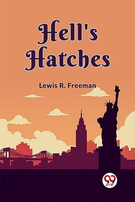 Hell's Hatches (Edition2023)(English, Paperback, R Freeman Lewis)