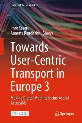 Towards User-Centric Transport in Europe 3(English, Hardcover, unknown)