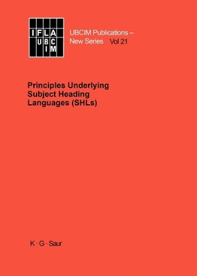 Principles Underlying Subject Heading Languages (SHLs)(English, Electronic book text, unknown)