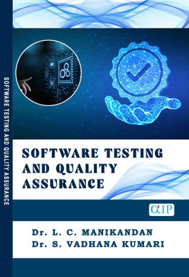 SOFTWARE TESTING AND QUALITY ASSURANCE(Paperback, Dr. L. C. MANIKANDAN,	 Dr. S. VADHANA KUMARI.)