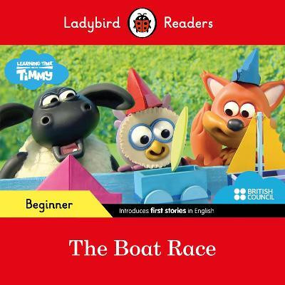 Ladybird Readers Beginner Level - Timmy Time - The Boat Race (ELT Graded Reader)(English, Paperback, Ladybird)