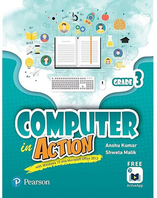 COMPUTER IN ACTION GRADE3(Paperback, Anshu Kumar, Shweta Malik)