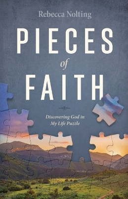 Pieces of Faith(English, Paperback, Nolting Rebecca)