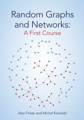 Random Graphs and Networks: A First Course(English, Paperback, Frieze Alan)