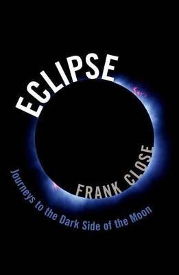 Eclipse -- Journeys to the Dark Side of the Moon(English, Hardcover, Close Frank)