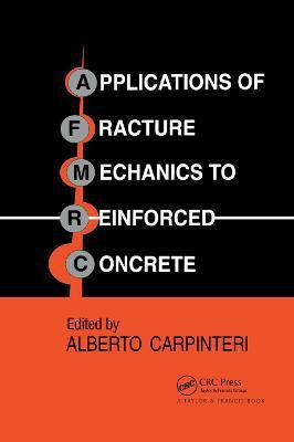 Applications of Fracture Mechanics to Reinforced Concrete(English, Paperback, unknown)