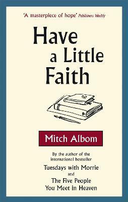 Have A Little Faith(English, Paperback, Albom Mitch)