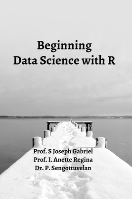 Beginning Data Science with R(English, Paperback, Joseph Gabriel)