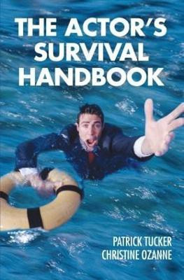 The Actor's Survival Handbook(English, Paperback, Tucker Patrick)