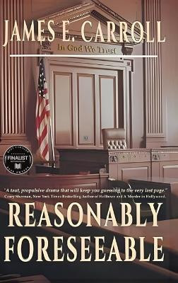 Reasonably Foreseeable(English, Hardcover, Carroll James E)