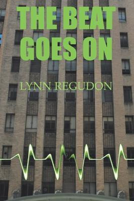 The Beat Goes On(English, Paperback, Regudon Lynn)