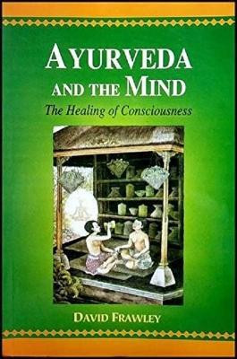 Ayurveda and the Mind(English, Paperback, Frawley David)
