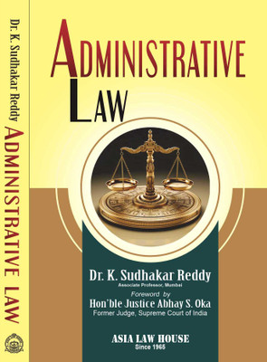 ADMINISTRATIVE LAW 1st Edn.-25(Paperback, Dr. K. Sudhakar Reddy)