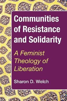 Communities of Resistance and Solidarity(English, Paperback, Welch Sharon D)