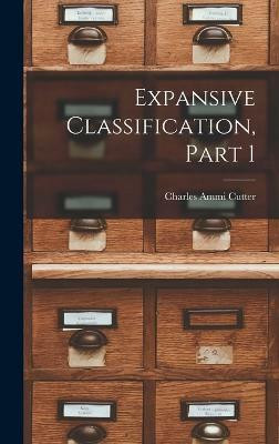 Expansive Classification, Part 1(English, Hardcover, Cutter Charles Ammi)