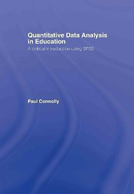 Quantitative Data Analysis in Education(English, Hardcover, Connolly Paul)